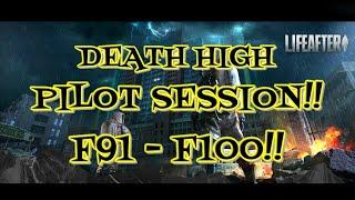 Lifeafter Death High Floor 90 to Floor 100 Pilot Session!! LIVE Death High Season 4 F91 - F100