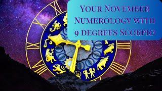 Your Personal Month, November Numerology with 9 degrees Scorpio season. ENERGY HEALING by Mary-Anne