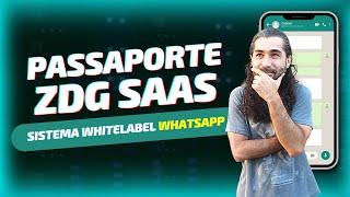 Sistema SAAS Whitelabel WhatsApp - Passaporte ZDG