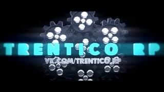 Игровой проект Trentico Role Play 0.3.7 SAMP