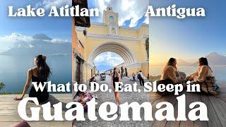 What To Do in Guatemala: Lake Atitlan,  Antigua & Hobbitenango Travel Vlog