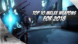 Warframe: Top 10 Melee Weapons for 2018