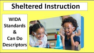 Sheltered Instruction  - WIDA Standards and Can Do Descriptors