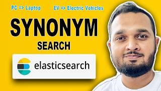 Synonym Search in Elasticsearch | Use your own custom synonyms set (3 methods explained with code)