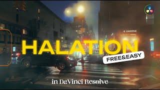 Halation Effect in DaVinci Resolve | Free and Easy Technique