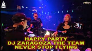 HAPPY PARTY DJ ZARAGOZA THE TEAM NEVER STOP FLYING BY DJ JIMMY ON THE MIX