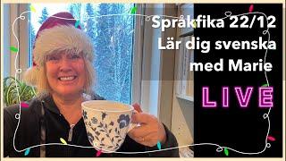 Språkfika 22/12 - Lär dig svenska @svenskamedmarie