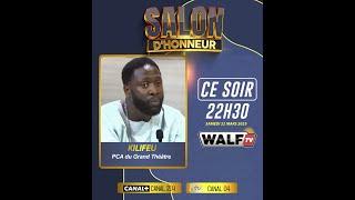 KILIFEU / PCA Du Grand Théâtre est l'invité dans Salon d'honneur Du Samedi 22/03/25 Sur Walf Tv