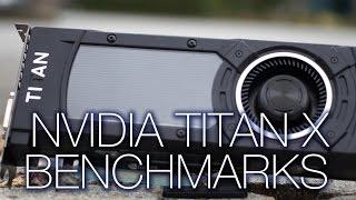 NVIDIA GTX Titan X Benchmark and Comparisons