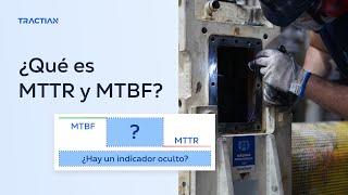 ¿Qué es el MTTR y MTBF? Conoce estos Indicadores Clave de Mantenimiento