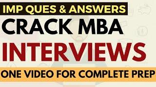 Crack MBA interviews | Important questions & answers | One video for complete IIM MBA interview prep