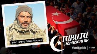 Tabuta Sığmayanlar: Şehit Binbaşı Bülent Albayrak (19. Bölüm)