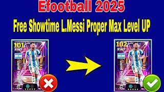 How To Train Free Showtime L.Messi In Efootball 2025 | L.Messi Max Level Pes 2025