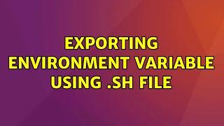 Ubuntu: exporting environment variable using .sh file