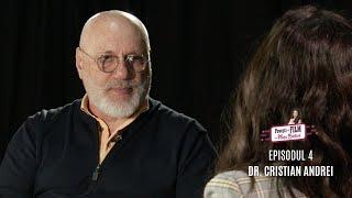 Dr. Cristian Andrei | Episodul 4