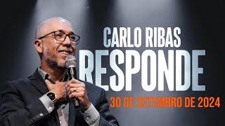 Carlo Ribas Responde - 30 de setembro de 2024