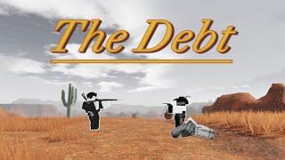 “The Debt” Westbound Roblox Short Film