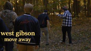 West Gibson - Move Away (Official Music Video)