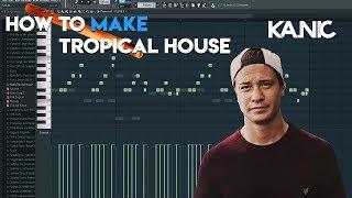 How to make Tropical House in FL Studio +FLP