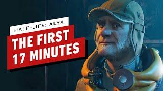 The First 17 Minutes of Half-Life: Alyx