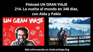 Podcast #214. La vuelta al mundo en 348 días, con Aida y Pablo
