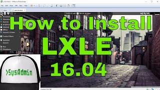 How to Install LXLE Linux 16.04 + VMware Tools on VMware Workstation/Player Easy Tutorial [HD]