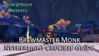 Brewmaster Netherlight Crucible Guide (Legion Patch 7.3)