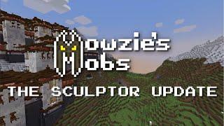 The Sculptor Update - Mowzie's Mobs Preview