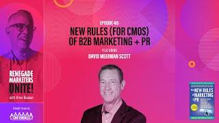 New Rules (for CMOs) of B2B Marketing + PR | Renegade Marketers Unite #415