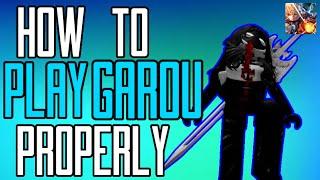 How to Play Garou Properly (The Strongest Battlegrounds)