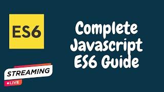 Learn JavaScript & ES6 for Absolute Beginners Step-by-Step - LIVE - Broadcast