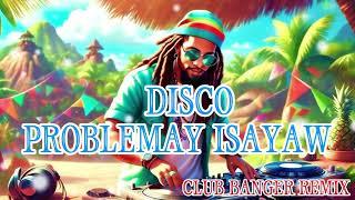 BAGONG DISCO,PROBLEMAY ISAYAW 'CLUB BANGER REMIX 2025, @JesireeNugas#remix #djclubbanger