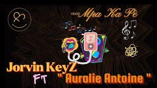 Jorvin Keyz - Mpaka Pè ft Auralie Antoine (Video Lyrics)