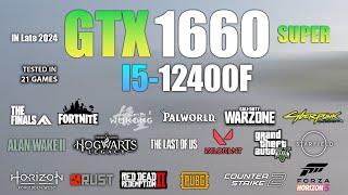 GTX 1660 Super + i5 12400F : Test in 21 Games - GTX 1660 Super Gaming