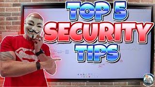 Top Five Security Tips