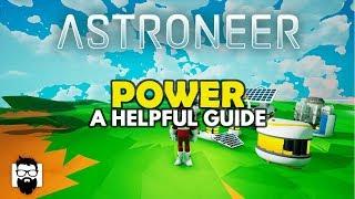 Astroneer - 1.0 - UNDERSTANDING POWER - A HELPFUL GUIDE