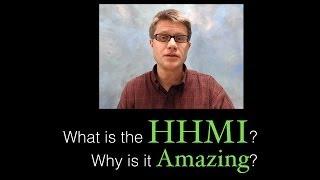 What is the HHMI?  Why is it amazing?