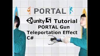 Unity 5 Tutorial Portal Gun/Teleportation Effect C# !!!!