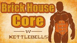 Brick House CORE with only 2 exercises: Functional abs with kettlebells