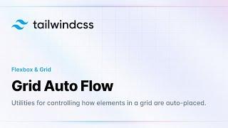 Tailwind CSS | Grid Auto Flow