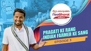 Asian Paints NeoBharat Pragati Ke Rang Episode 3 | With ‪@IndianFarmer  & APMC Market, Vita‬‬