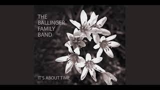 The Ballinger Family Band - The One I Love Is Gone