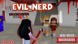 EVIL NERD! - BROOKHAVEN MINI MOVIE RP (Brookhaven Roblox)