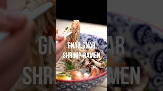 Gnar Gnar Shrimp Ramen Soup