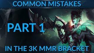 Common mistakes in the 3k mmr bracket - Part 1