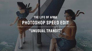 Photoshop Speed Edit - "Unusual Transit"