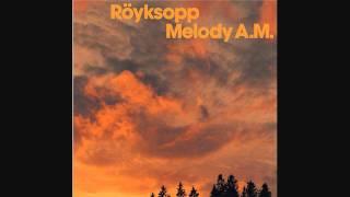 Röyksopp - So Easy