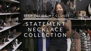 Step Inside My Closet: Statment Necklace Collection