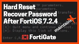 Reset FortiGate Lost Admin Password | After Firmware 7.2.4 WITHOUT maintainer