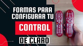 CÓMO CONFIGURAR  CONTROL DE CLARO 2023 - 3 FORMAS DIFERENTES EN CUALQUIER TV